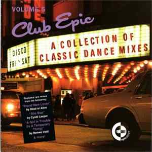 FLAC Various - Club Epic (A Collection Of Classic Dance Mixes) Volume 5