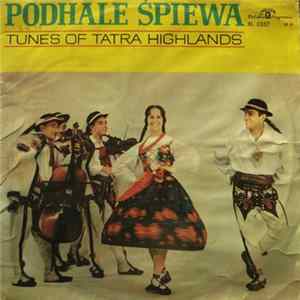 FLAC Podhale Śpiewa - Tunes Of Tatra Highlands