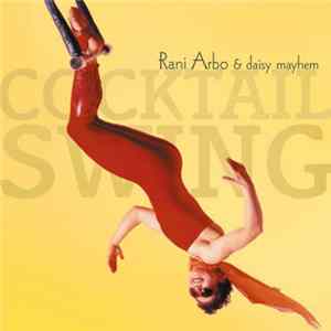 FLAC Rani Arbo & Daisy Mayhem - Cocktail Swing