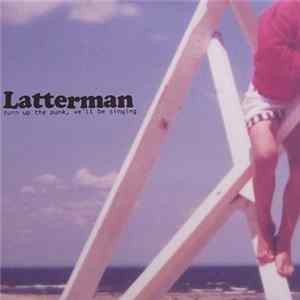 FLAC Latterman - Turn Up The Punk, We'll Be Singing