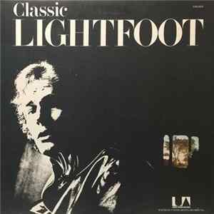FLAC Gordon Lightfoot - Classic Lightfoot (The Best Of Lightfoot / Volume 2)