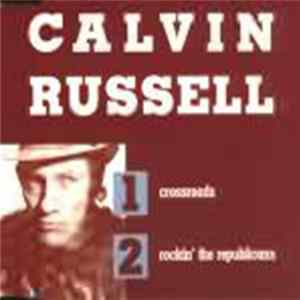 FLAC Calvin Russell - Crossroads / Rockin' The Republicans