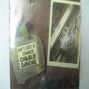 FLAC Charly Danone - You Ain't Got A Chance