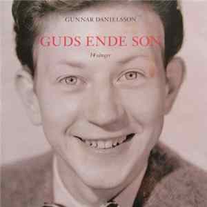 FLAC Gunnar Danielsson - Guds Ende Son