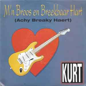 FLAC Kurt - M'n Broos En Breekbaar Hart (Achy Breaky Haert)
