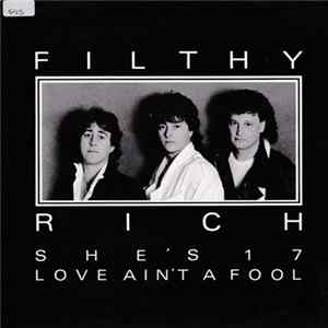 FLAC Filthy Rich - She's 17 / Love Ain't A Fool