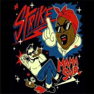 FLAC Strike - Mama Said