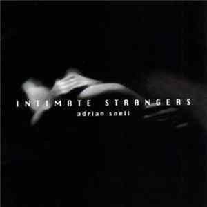 FLAC Adrian Snell - Intimate Strangers
