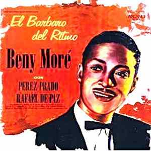 FLAC Beny Moré Con Perez Prado, Rafael De Paz - El Barbaro Del Ritmo