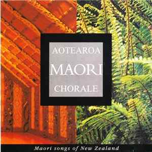 FLAC Aotearoa Maori Chorale - Maori Songs Of New Zealand II