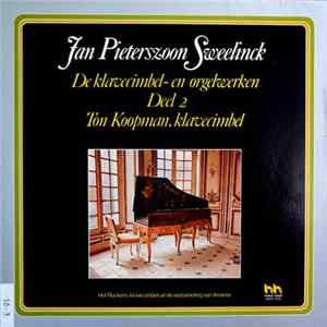 FLAC Jan Pieterszoon Sweelinck - Ton Koopman - Jan Pieterszoon Sweelinck: De Klavecimbel- En Orgelwerken, Deel 2