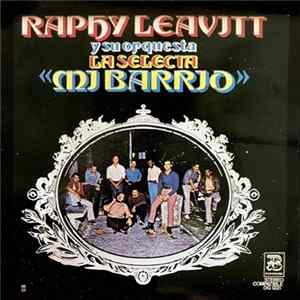 FLAC Raphy Leavitt Y Su Orquesta La Selecta - Mi Barrio