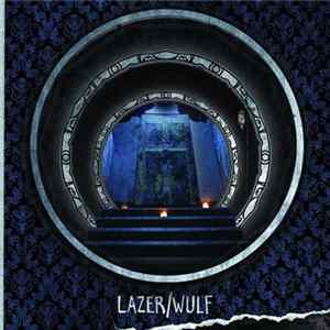 FLAC Lazer/Wulf - There Was A Hole Here. It's Gone Now.