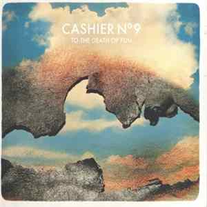 FLAC Cashier N° 9 - To The Death Of Fun