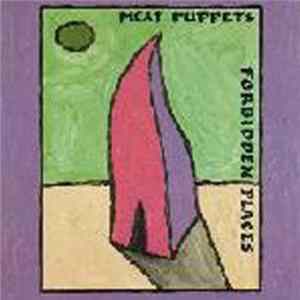 FLAC Meat Puppets - Forbidden Places