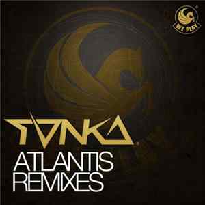 FLAC DJ Tonka - Atlantis (Remixes)