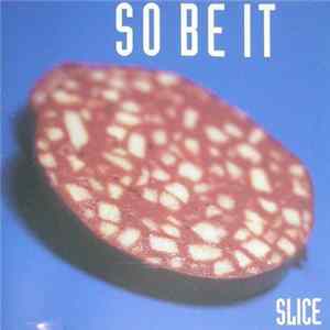 FLAC So Be It - Slice