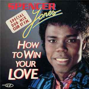 FLAC Spencer Jones - How To Win Your Love