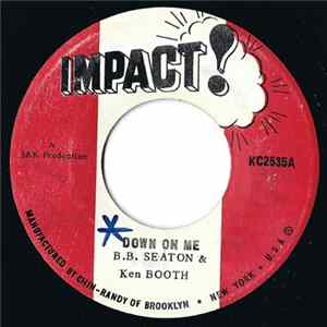 FLAC B.B. Seaton & Ken Booth / Impact All Stars - Down On Me / Down (Version)