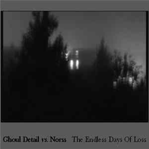 FLAC Ghoul Detail / Norss - The Endless Days Of Loss