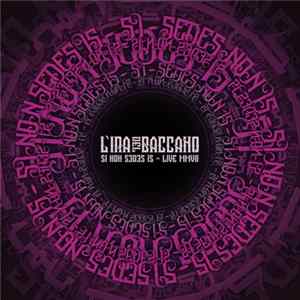 FLAC L'ira Del Baccano - Si Non Sedes Is - Live MMVII