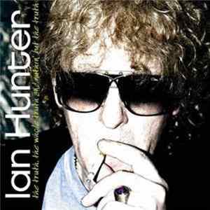 FLAC Ian Hunter - The Truth, The Whole Truth And Nuthin' But The Truth
