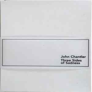 FLAC John Chantler - Three Sides Of Sadness