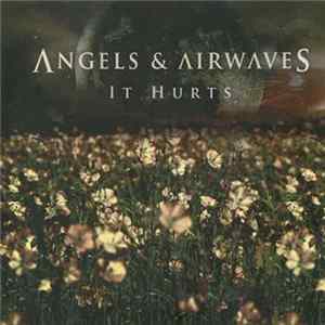 FLAC Angels & Airwaves - It Hurts