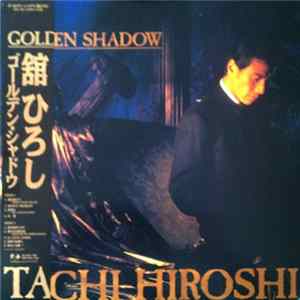 FLAC Tachi Hiroshi = 舘ひろし - Golden Shadow