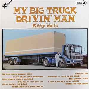 FLAC Kitty Wells - My Big Truck Drivin' Man