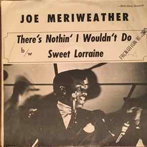 FLAC Joe Meriweather - There's Nothin' I Wouldn't Do