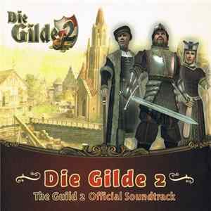 FLAC Pierre Langer, Tilman Sillescu, Alexander Röder, Markus Schmidt - Die Gilde 2: The Guild 2 Official Soundtrack
