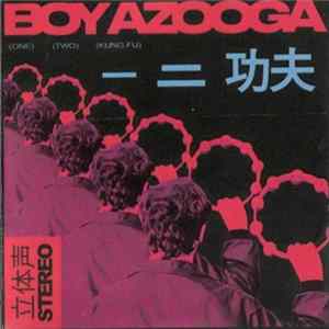 FLAC Boy Azooga - (One) (Two) (Kung Fu)