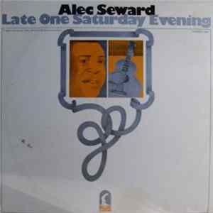 FLAC Alec Seward - Late One Saturday Evening