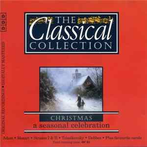 FLAC Various - The Classical Collection: Christmas A Seasonal Celebration