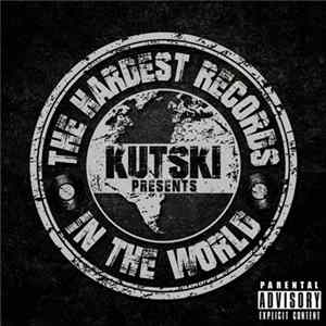 FLAC Kutski - The Hardest Records In The World