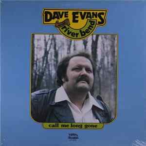 FLAC Dave Evans And River Bend - Call Me Long Gone