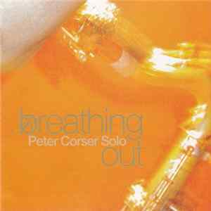 FLAC Peter Corser - Breathing Out