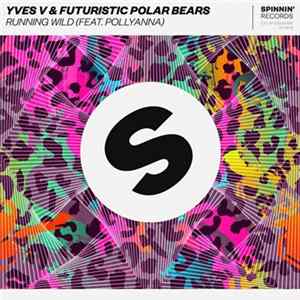 FLAC Yves V & Futuristic Polar Bears Feat. PollyAnna - Running Wild