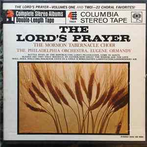 FLAC The Mormon Tabernacle Choir, Eugene Ormandy, The Philadelphia Orchestra - The Lord's Prayer, Volumes One & Two