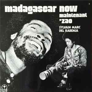 FLAC Sylvain Marc / Del Rabenja - Madagascar Now - Maintenant 'Zao