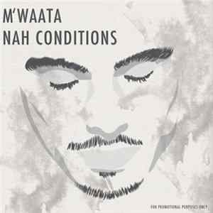 FLAC M'waata - Nah Conditions
