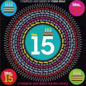 FLAC Chris Read - BBE 15 - 15 Years Of Real Music For Real People