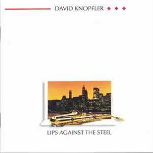 FLAC David Knopfler - Lips Against The Steel