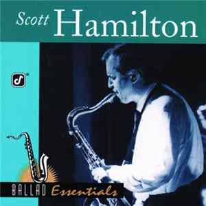 FLAC Scott Hamilton - Ballad Essentials