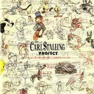 FLAC Carl Stalling - The Carl Stalling Project (Music From Warner Bros. Cartoons 1936-1958)