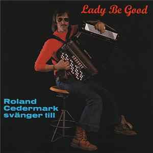 FLAC Roland Cedermark - Lady Be Good