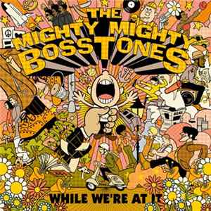 FLAC The Mighty Mighty Bosstones - While We're At It
