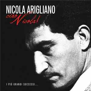 FLAC Nicola Arigliano - Ciao Nicola! I Più Grandi Successi...