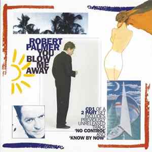 FLAC Robert Palmer - You Blow Me Away